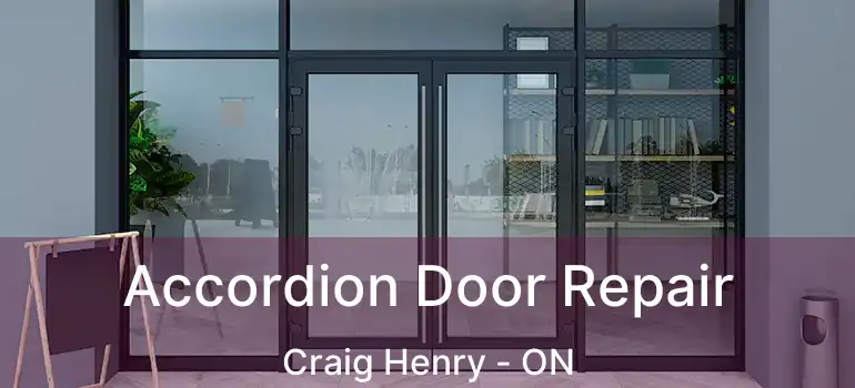  Accordion Door Repair Craig Henry - ON
