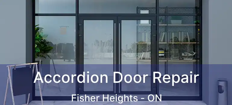  Accordion Door Repair Fisher Heights - ON