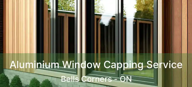  Aluminium Window Capping Service Bells Corners - ON