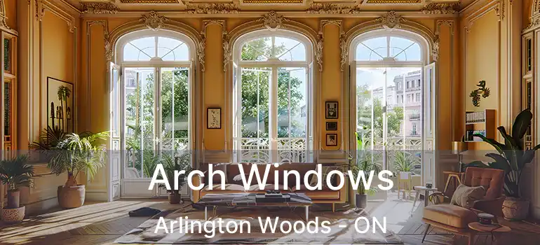  Arch Windows Arlington Woods - ON