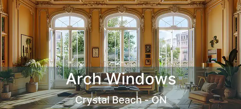  Arch Windows Crystal Beach - ON