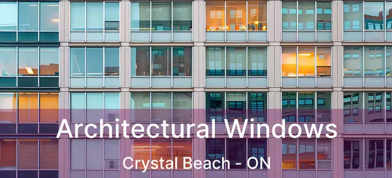  Architectural Windows Crystal Beach - ON