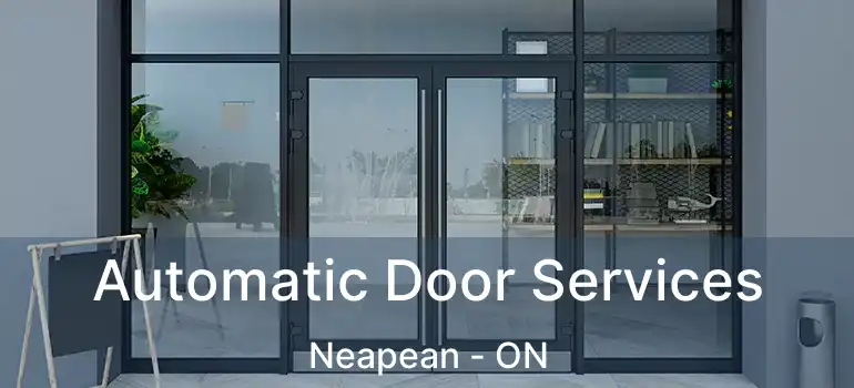 Automatic Door Services Neapean - ON