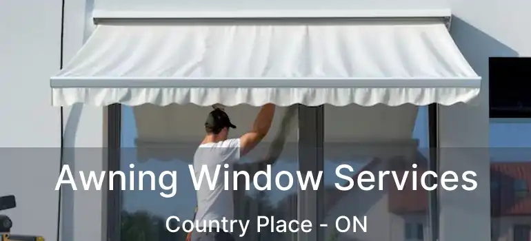  Awning Window Services Country Place - ON