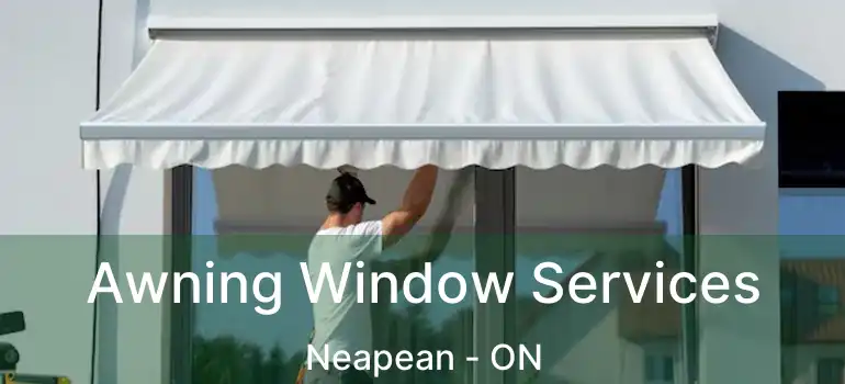 Awning Window Services Neapean - ON