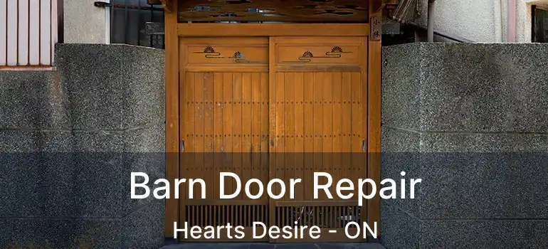  Barn Door Repair Hearts Desire - ON