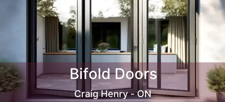  Bifold Doors Craig Henry - ON