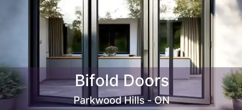  Bifold Doors Parkwood Hills - ON