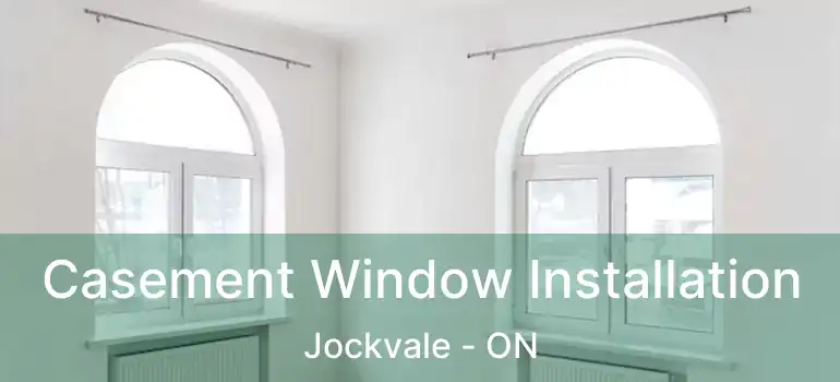  Casement Window Installation Jockvale - ON