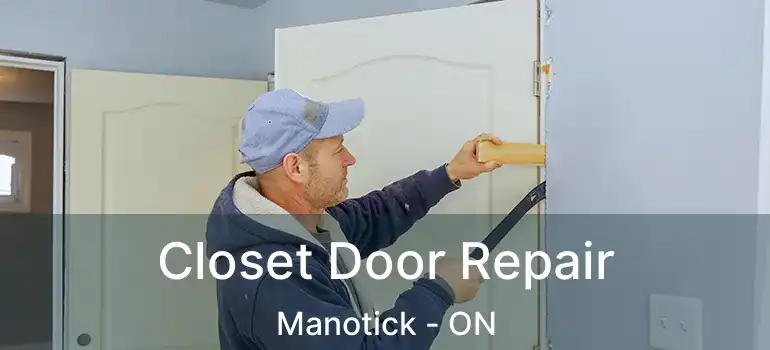  Closet Door Repair Manotick - ON