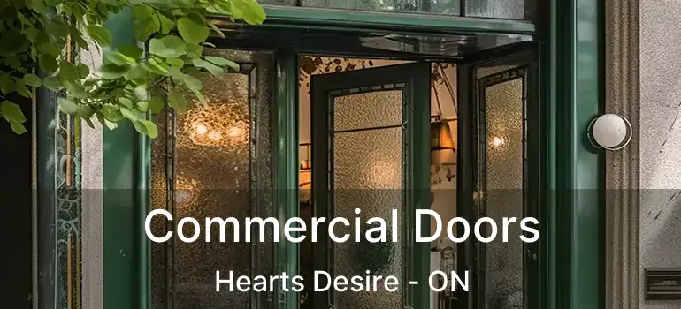  Commercial Doors Hearts Desire - ON