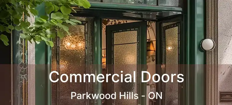  Commercial Doors Parkwood Hills - ON
