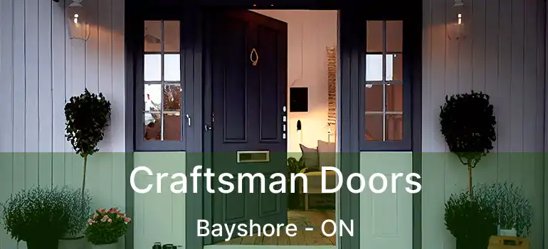  Craftsman Doors Bayshore - ON