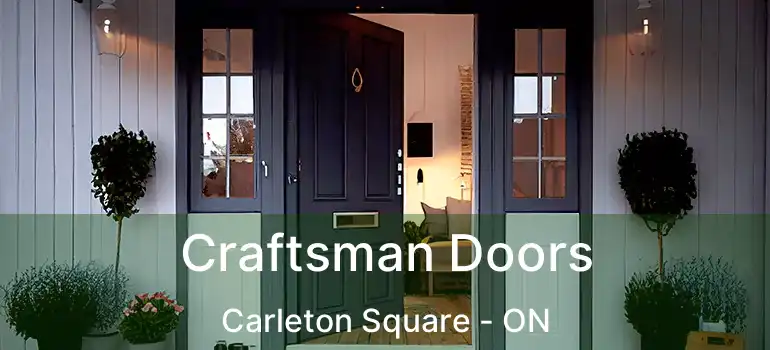  Craftsman Doors Carleton Square - ON