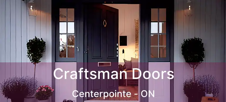  Craftsman Doors Centerpointe - ON