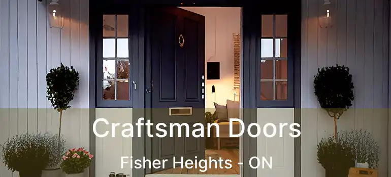  Craftsman Doors Fisher Heights - ON