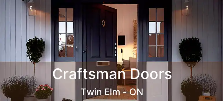  Craftsman Doors Twin Elm - ON