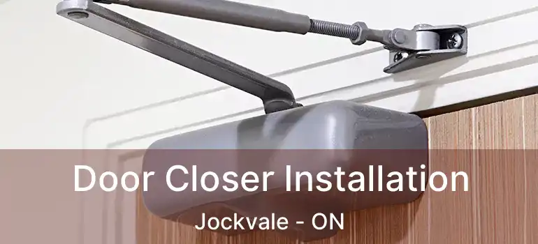  Door Closer Installation Jockvale - ON