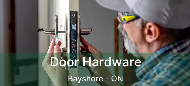  Door Hardware Bayshore - ON