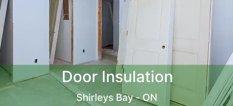  Door Insulation Shirleys Bay - ON