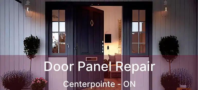  Door Panel Repair Centerpointe - ON