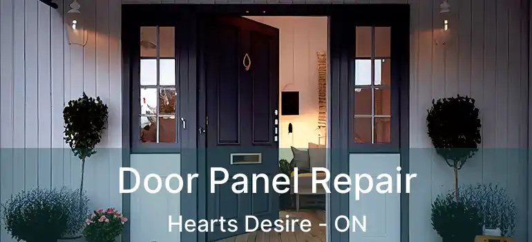  Door Panel Repair Hearts Desire - ON