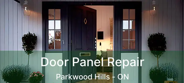 Door Panel Repair Parkwood Hills - ON