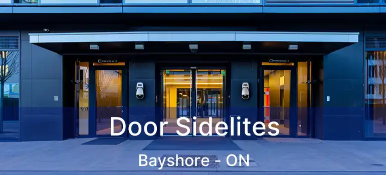  Door Sidelites Bayshore - ON