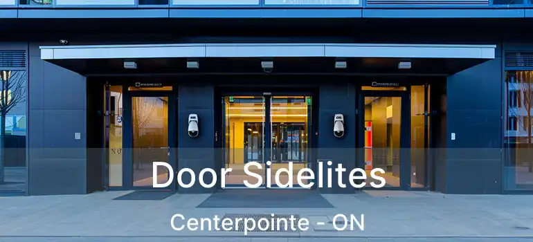  Door Sidelites Centerpointe - ON