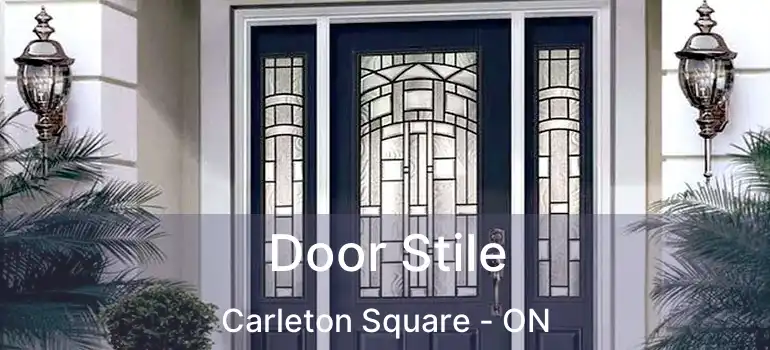  Door Stile Carleton Square - ON