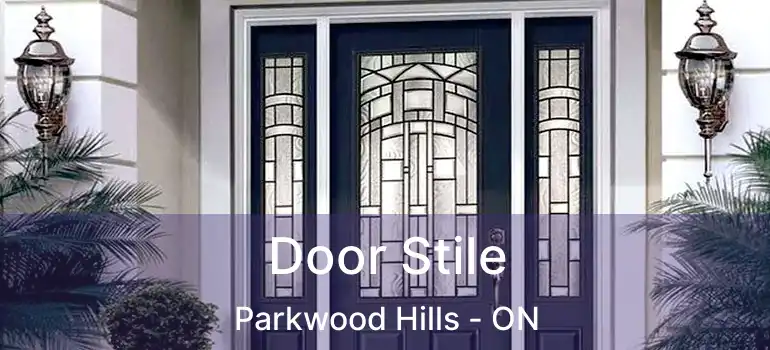  Door Stile Parkwood Hills - ON