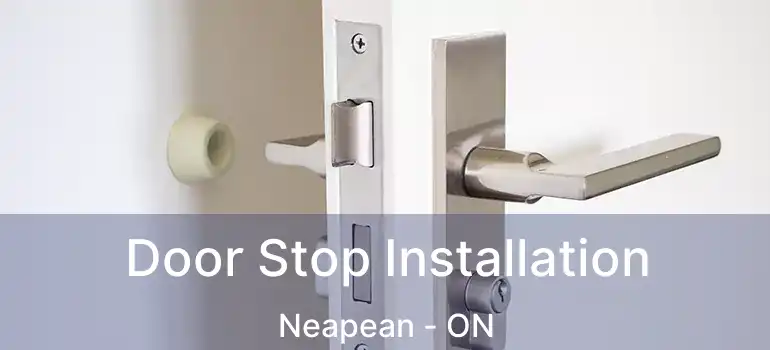 Door Stop Installation Neapean - ON