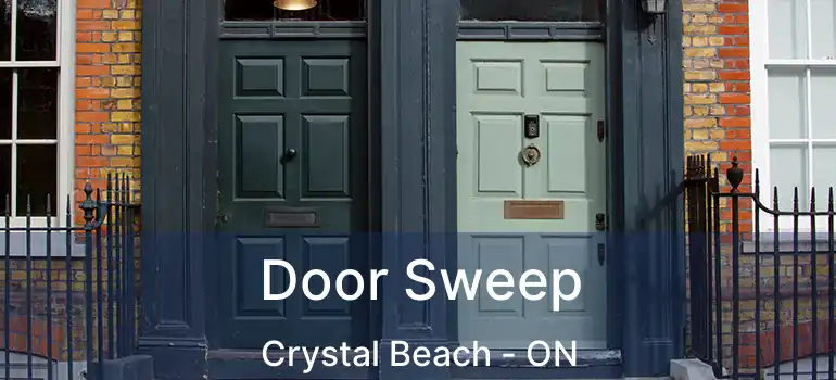  Door Sweep Crystal Beach - ON