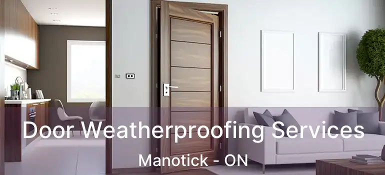  Door Weatherproofing Services Manotick - ON