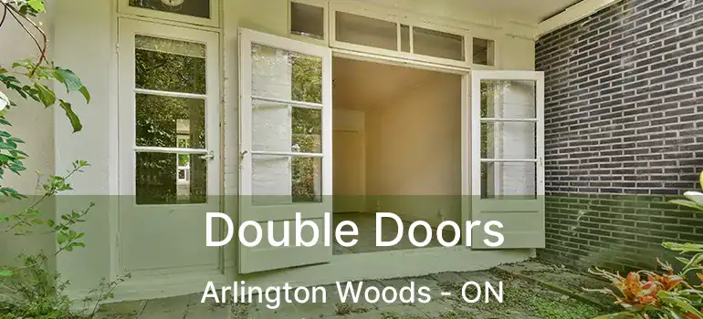  Double Doors Arlington Woods - ON
