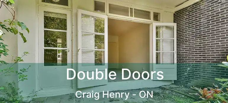 Double Doors Craig Henry - ON