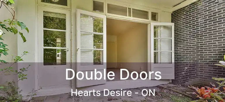  Double Doors Hearts Desire - ON