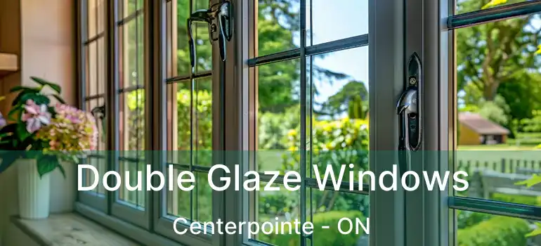  Double Glaze Windows Centerpointe - ON