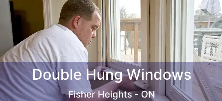  Double Hung Windows Fisher Heights - ON