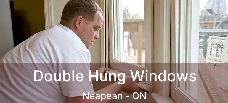 Double Hung Windows Neapean - ON