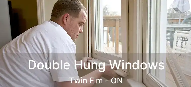  Double Hung Windows Twin Elm - ON