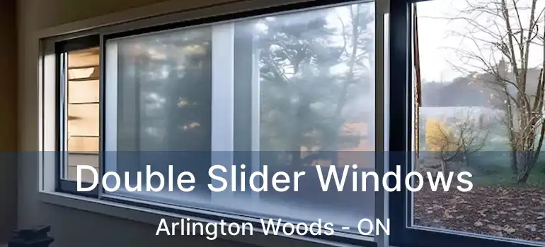  Double Slider Windows Arlington Woods - ON