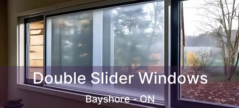  Double Slider Windows Bayshore - ON
