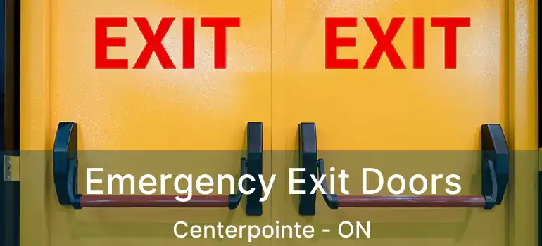  Emergency Exit Doors Centerpointe - ON