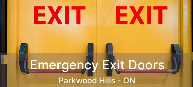  Emergency Exit Doors Parkwood Hills - ON