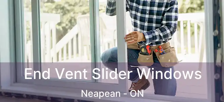 End Vent Slider Windows Neapean - ON
