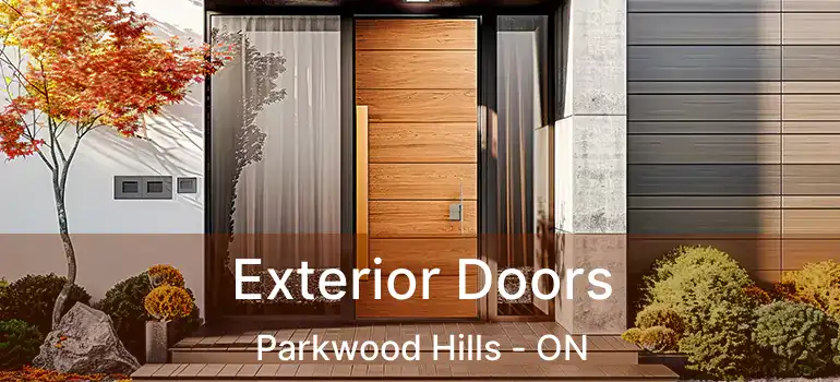  Exterior Doors Parkwood Hills - ON