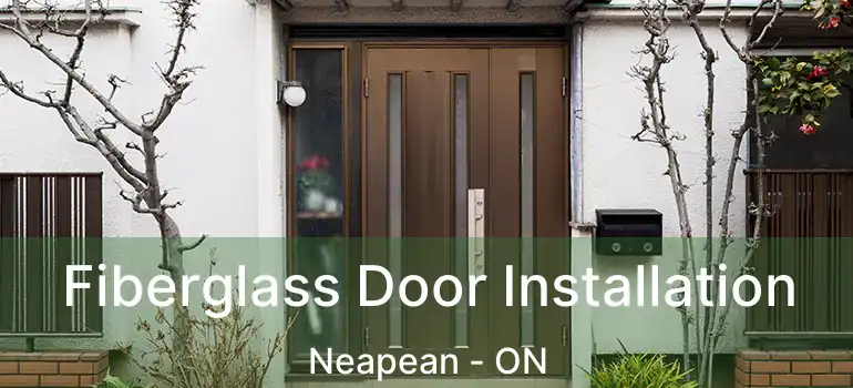 Fiberglass Door Installation Neapean - ON
