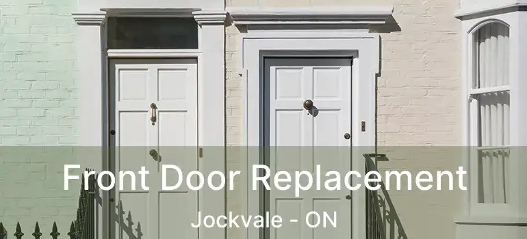  Front Door Replacement Jockvale - ON