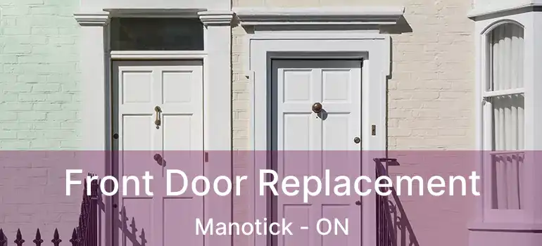  Front Door Replacement Manotick - ON